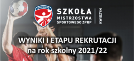 Wyniki I etapu rekrutacji do NLO w Kwidzynie SMS ZPRP na rok szkolny 2021/22