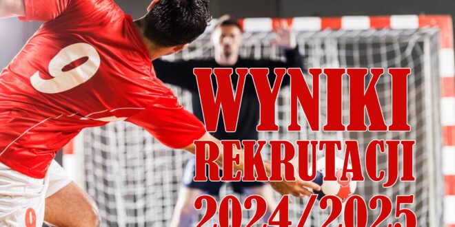 WYNIKI REKRUTACJI 2024/2025